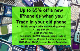 Get the best value for your old phones and enjoy payment within 48 hours with maxis. Have An Old Phone Lying Around Trade It For A New Iphone 6s With Maxis New Trade In Trade Up Programme