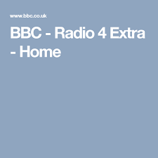 Bbc Radio 4 Extra Home Bbc Radio Radio Radio Drama