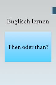 Wann nimmt man im englischen adjektive, wann adverbien? Then Than Their There Your You Re Englisch Lernen Englisch Englisch Vokabeln Lernen