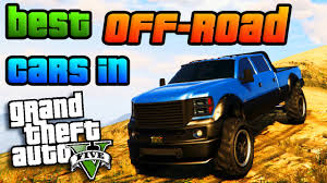 Reviews about gta 5 cars, vehicles list in gta 5, cars list including sports cars, supercars, muscle, coupe, suvs and other vehicles. Gta Online The Best Off Road Cars In Gta 5 Off Road Cars Showcase Gta 5 Best Cars Youtube
