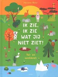 Ik Zie Ik Zie Wat Jij Niet Zoet Tel En Zoekboek Marieke Oele Kun Jij Alle Tien Herten En Vossen Vinden En Zie Je Ook Di Dieren Open Boek Prentenboeken