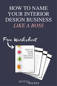 How To Name Your Interior Design Business Online Interior Design School By Alycia Wicker Interior Design Business Interior Design School Interior Design Business Plan