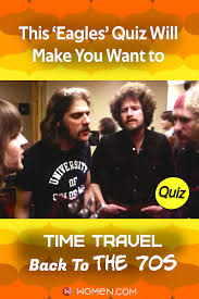 Page 2 this category is for questions and answers related to eagles, as asked by users of funtrivia.com. This Eagles Quiz Will Make You Want To Travel Back To The 70s Women Com