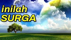 Surga ialah suatu tempat kediaman yang berada di alam akhirat yang tempat itu diliputi oleh berbagai kenikmatan dan kebahagiaan yang belum pernah. Kenikmatan Dalam Syurga Dan Tingkatannya Surga Dalam Al Qur An Bag 1 Khazanah Al Qur An