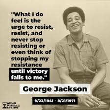 George Jackson and the Right to Resist - Within Our Lifetime