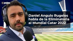 Daniel Angulo Rugeles habla de la Eliminatoria al Mundial Catar 2022 y da  sus favoritos