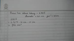 Maybe you would like to learn more about one of these? Luas Selimut Tabung Yang Berdiameter 20 Cm Dan Memiliki Tinggi 15 Cm Adalah Brainly Co Id