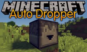 Also called a dropper program or a virus dropper, a program that when run will install a virus, trojan horse or worm onto a hard drive, floppy disk or also called a dropper program or a virus dropper, a program that when run will install a. Auto Dropper Mod 1 16 4 1 15 2 1 14 4 1 13 2 1 12 2 Minecraftgames Co Uk