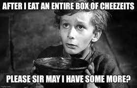 Please Sir May I Have Some More Imgflip