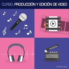 Resultado de imagen para PRODUCCIÃ“N Y EDICIÃ“N DE VÃDEO