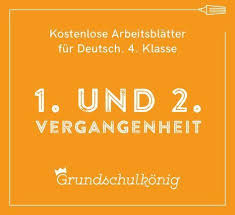 Kostenlose Arbeitsblatter Zum Thema 1 Und 2 Vergangenheit Prateritum Und Perfekt Fur Deutsch In Der 4 Klasse Deutsch Lernen Vergangenheit Grundschulkonig