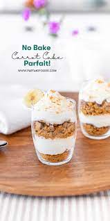 No Bake Carrot Cake Parfait Best Dessert Recipes Food Dessert Recipes