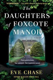 Jewell rotates narration in the family upstairs among a trio of key characters. The Daughters Of Foxcote Manor By Eve Chase 9780525542391 Penguinrandomhouse Com Books
