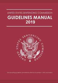 federal sentencing guidelines manual 2019 edition united