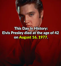 The day we lost the “King of Rock and Roll.”