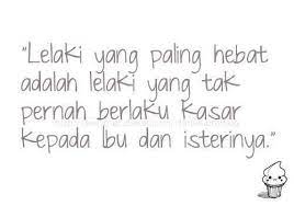 Tetapi menjadi lelaki sejati tentu butuh pembuktian kepada diri sendiri terkait. Jadilah Lelaki Hebat Itu Words Embedded Image Permalink Quotes