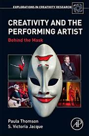 Creativity and the Performing Artist: Behind the: 9780128040515