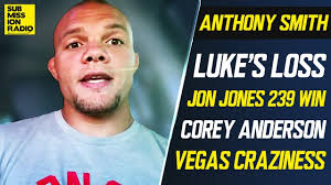 Anthony Smith: Luke Rockhold's Brutal KO Loss, Jon Jones Win Over Thiago  Santos, What's Next!