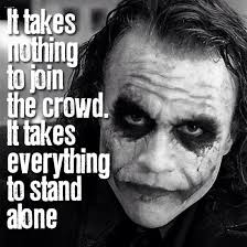 Yep Stand For What U Believe In Always Joker Quotes Joker Badass Quotes