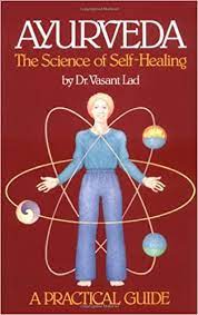 By the proper balance of all this concept is basic to ayurvedic science: Ayurveda The Science Of Self Healing A Practical Guide Vasant Lad 8601404259548 Amazon Com Books