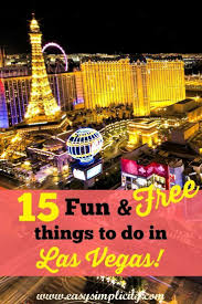 15 Fun And Free Things To Do In Las Vegas Las Vegas Free Vegas Trip Las Vegas Vacation