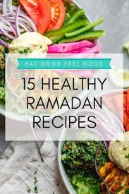30 Ramadan Recipes Healthy Top Rated Feelgoodfoodie Healthy Ramadan Recipes Ramadan Recipes Iftar Recipes