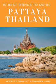 10 Best Things To Do In Pattaya Thailand These Attractions Are The Absolute Must See For Anyone Visiting Pattaya Tha Pattaya Thailand Pattaya Thailand Travel
