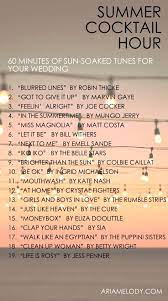 Songs So Good Your Guests Will Forget They Re Waiting Www Ariamelody Com Blog 2013 5 28 Playlist Summer Wed Cocktail Hour Music Music Playlist Song Playlist