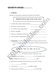 Students will read a story or article and then be asked to answer questions about what they have just read. Practice Seventh Grade By Gary Soto Esl Worksheet By Vanemunoz