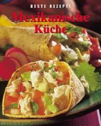 Alle rezept in einem einzigen. Mexikanische Kuche Beste Rezepte Von Marlena Spieler