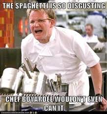 Gordon ramsay being served the worst fish dishes on kitchen nightmares. Gordon Ramsay Gordon Ramsay Know Your Meme