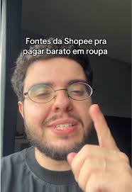 Fontes da Shopee para pagar barato em roupa