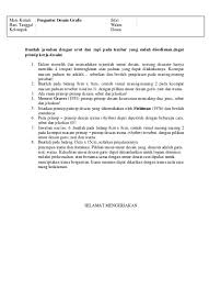 Check spelling or type a new query. Teknik Informatika D3 Soal Uts Pengantar Desain Grafis 0002
