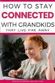 Long Distance Grandparents Tips For Staying Connected In 2020 Family Time Activities Time Games For Kids Long Distance