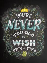 See more ideas about wish, words, shooting star quotes. Birthday Quotes You Re Never Too Old To Wish Upon A Star Yesbirthday Home Of Birthday Wishes Inspiration