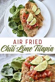 Take the pain out of post. Air Fried Chili Lime Tilapia Easy Healthy