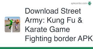 Android game world of goo apk. Street Army Kung Fu Karate Game Fighting Border Apk 1 0 2 Android Game Download