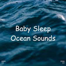 It is full and complete game. Album Baby Sleep Ocean Sounds Ocean Sounds Qobuz Download And Streaming In High Quality