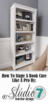 Studio 7 Interior Design How To Stage A Bookcase Home Staging Home Decor