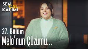 Sen çal kapımı may 17 at 10:54 am #sençalkapımı ailesi, sizlerin oylarıyla @shortyawards'ın hashtag ka. Melo Nun Cozumu Sen Cal Kapimi 27 Bolum Youtube