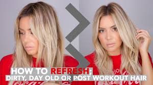 Maybe you would like to learn more about one of these? How To Refresh Dirty Or Post Workout Hair Youtube