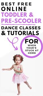 Best Free Online Dance Classes For Toddlers Preschoolers In 2020 Toddler Dance Classes Online Dance Classes Kids Dance Classes