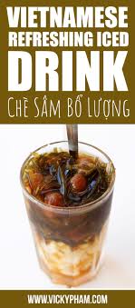 Vietnamese Refreshing Iced Dessert Drink With Seaweed Lotus Seeds Jujubes Longans And Pearl Barley Che Sam Bo Luong Vietnamese Home Cooking Recipes Recipe Vietnamese Dessert Dessert Drinks Korean Drinks Recipe