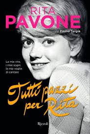 Rita pavone nasce il 23 agosto 1945 a torino: Amazon It Tutti Pazzi Per Rita La Mia Vita I Miei Sogni La Mia Voglia Di Cantare Ediz Illustrata Pavone Rita Targia Emilio Libri