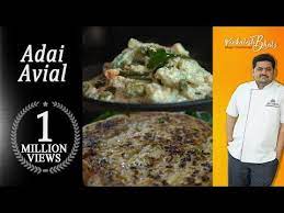 Venkatesh Bhat Makes Adai Aviyal Adai Dosa Recipe Aviyal Recipe Adai Aviyal Combo Youtube Aviyal Recipe Dosa Recipe Adai Dosa Recipe