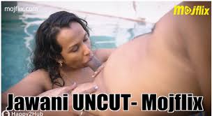 Jawani uncut mojflix
