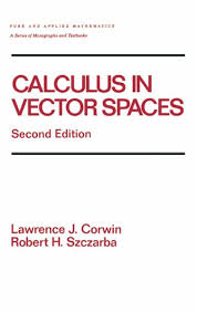 Let c be a smooth curve given by. Calculus In Vector Spaces Revised Expanded Ebook Pdf Von Lawrence Corwin Portofrei Bei Bucher De