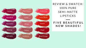 New 100 Pure Semi Matte Lipstick Shades Integrity Botanicals Youtube