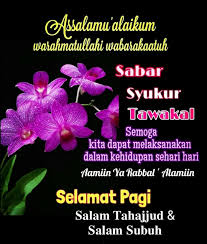 We did not find results for: Islami Assalamualaikum Salam Subuh Dan Selamat Pagi Ucapan Selamat Pagi Islami Archives 1001 Ucapan Image Result For Salam Subuh Selamat Pagi Dan Kutipan Cinta Kirabust
