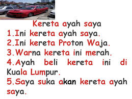 Latihan pengukuhan mencerkin ayat (memisahkan ayat ). Kereta Ayah